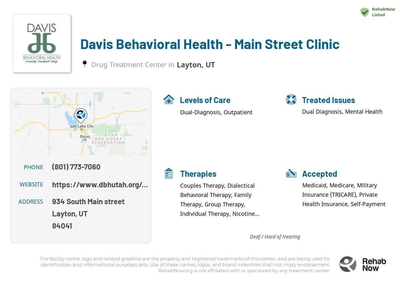 Helpful reference information for Davis Behavioral Health - Main Street Clinic, a drug treatment center in Utah located at: 934 934 South Main street, Layton, UT 84041, including phone numbers, official website, and more. Listed briefly is an overview of Levels of Care, Therapies Offered, Issues Treated, and accepted forms of Payment Methods.