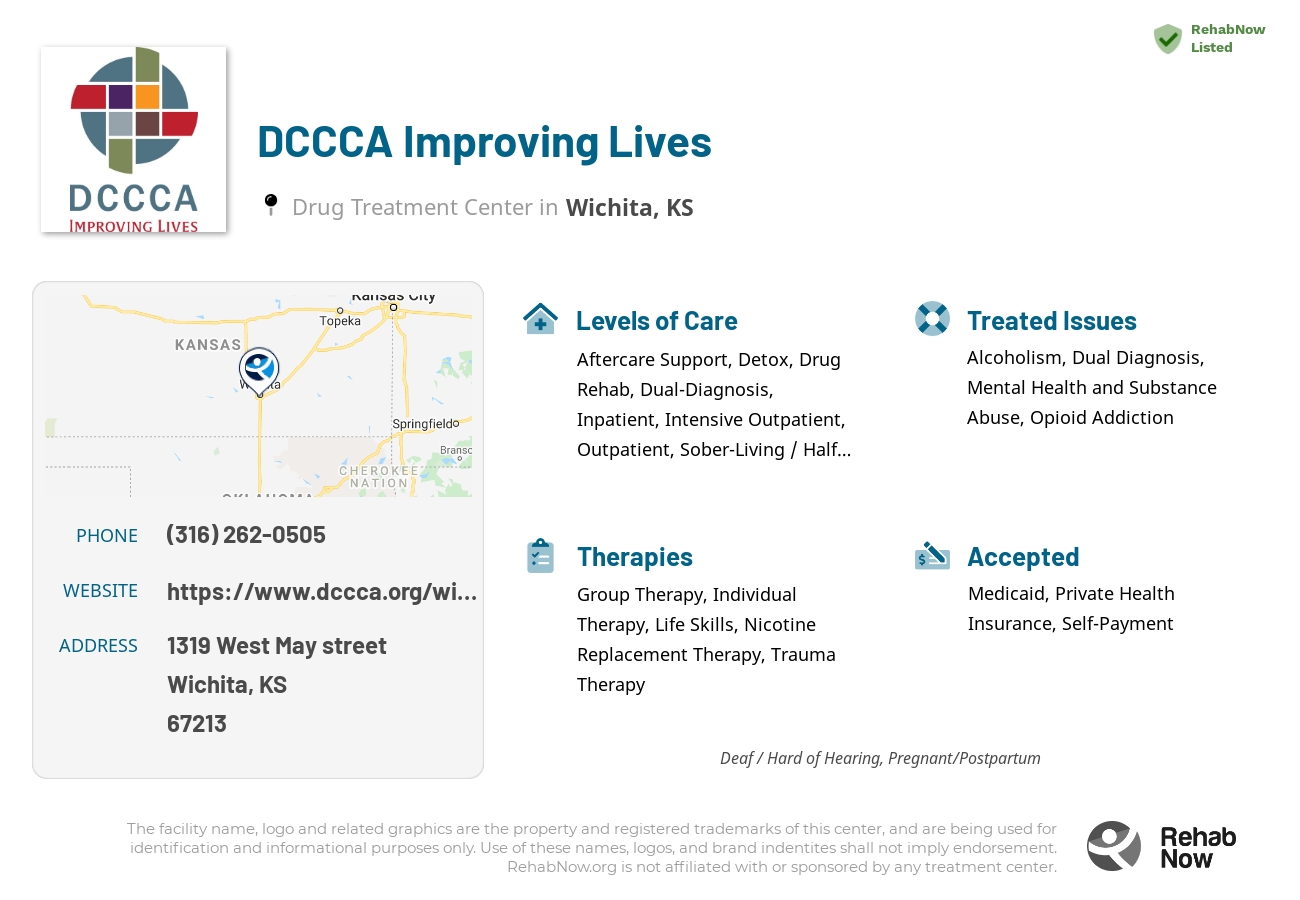 Helpful reference information for DCCCA Improving Lives, a drug treatment center in Kansas located at: 1319 West May street, Wichita, KS, 67213, including phone numbers, official website, and more. Listed briefly is an overview of Levels of Care, Therapies Offered, Issues Treated, and accepted forms of Payment Methods.