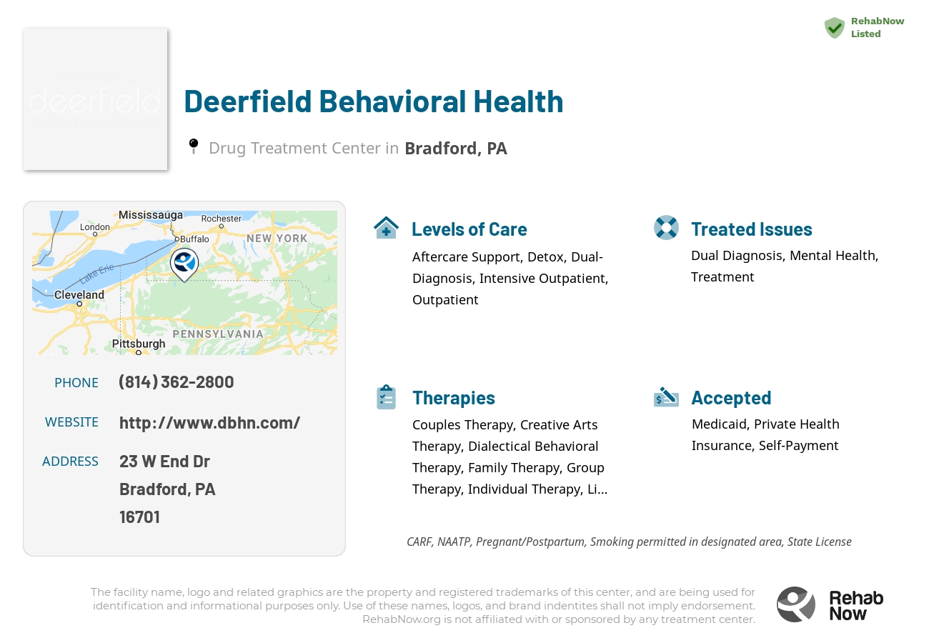 Helpful reference information for Deerfield Behavioral Health, a drug treatment center in Pennsylvania located at: 23 W End Dr, Bradford, PA 16701, including phone numbers, official website, and more. Listed briefly is an overview of Levels of Care, Therapies Offered, Issues Treated, and accepted forms of Payment Methods.