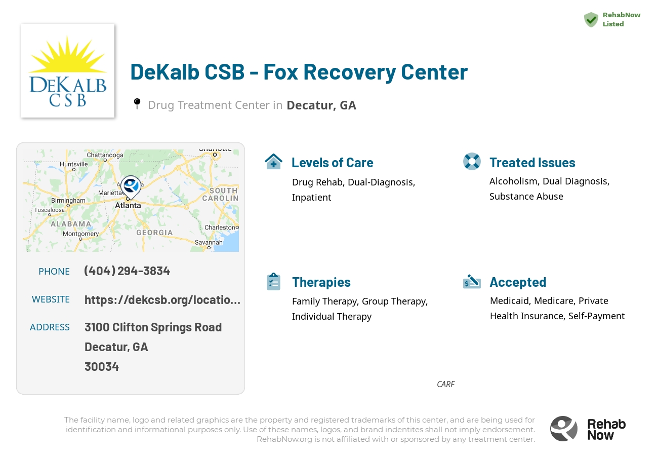 Helpful reference information for DeKalb CSB - Fox Recovery Center, a drug treatment center in Georgia located at: 3100 3100 Clifton Springs Road, Decatur, GA 30034, including phone numbers, official website, and more. Listed briefly is an overview of Levels of Care, Therapies Offered, Issues Treated, and accepted forms of Payment Methods.