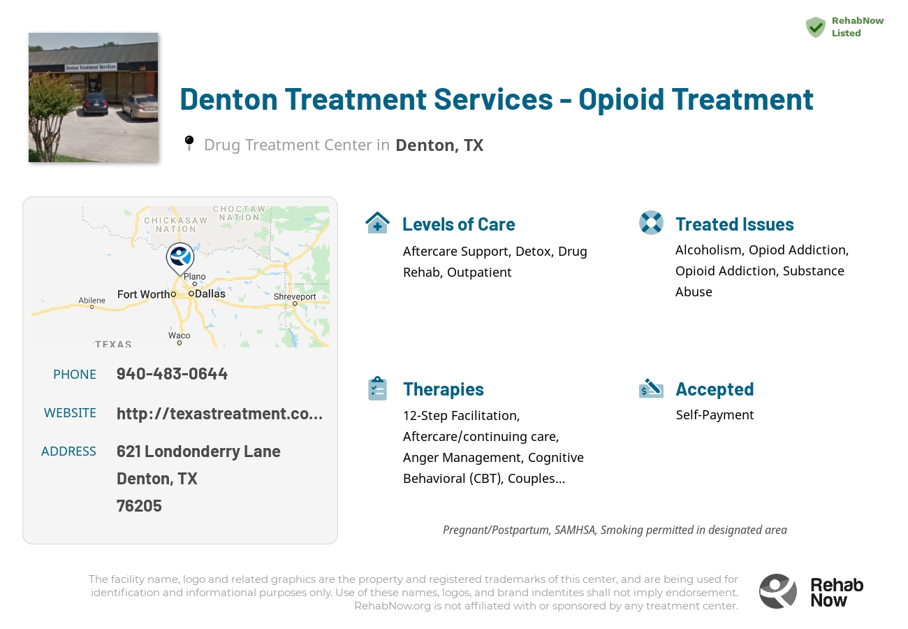 Helpful reference information for Denton Treatment Services - Opioid Treatment, a drug treatment center in Texas located at: 621 Londonderry Lane, Denton, TX, 76205, including phone numbers, official website, and more. Listed briefly is an overview of Levels of Care, Therapies Offered, Issues Treated, and accepted forms of Payment Methods.