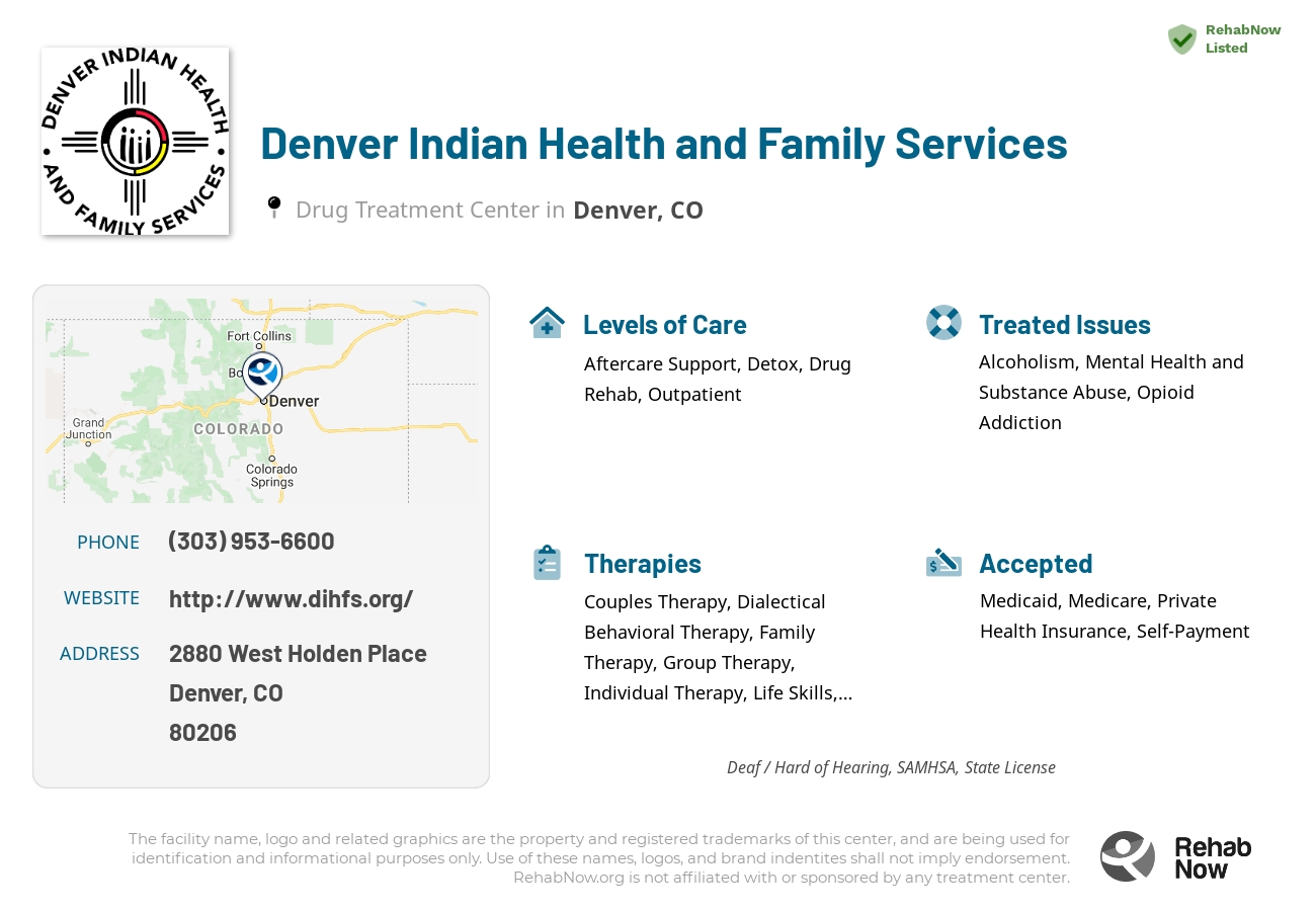 Helpful reference information for Denver Indian Health and Family Services, a drug treatment center in Colorado located at: 2880 West Holden Place, Denver, CO, 80206, including phone numbers, official website, and more. Listed briefly is an overview of Levels of Care, Therapies Offered, Issues Treated, and accepted forms of Payment Methods.