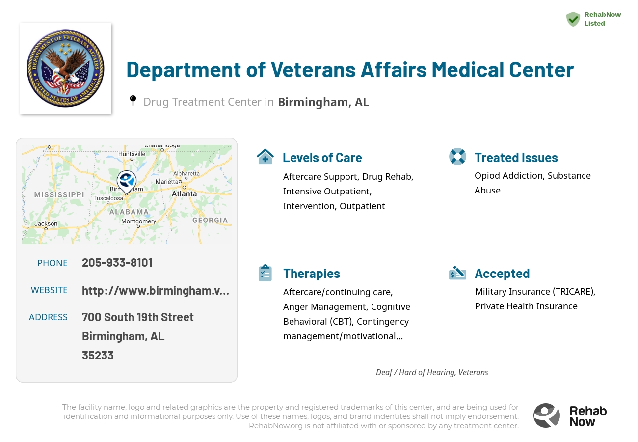 Helpful reference information for Department of Veterans Affairs Medical Center, a drug treatment center in Alabama located at: 700 South 19th Street, Birmingham, AL 35233, including phone numbers, official website, and more. Listed briefly is an overview of Levels of Care, Therapies Offered, Issues Treated, and accepted forms of Payment Methods.