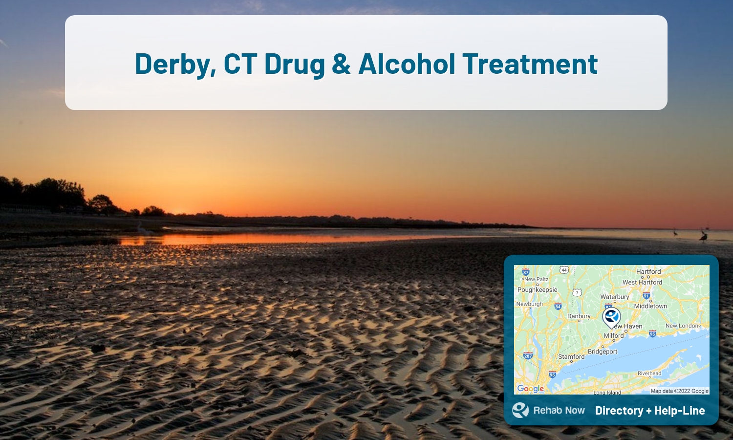 Our experts can help you find treatment now in Derby, Connecticut. We list drug rehab and alcohol centers in Connecticut.
