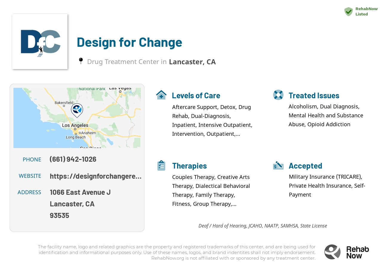 Helpful reference information for Design for Change, a drug treatment center in California located at: 1066 East Avenue J, Lancaster, CA, 93535, including phone numbers, official website, and more. Listed briefly is an overview of Levels of Care, Therapies Offered, Issues Treated, and accepted forms of Payment Methods.