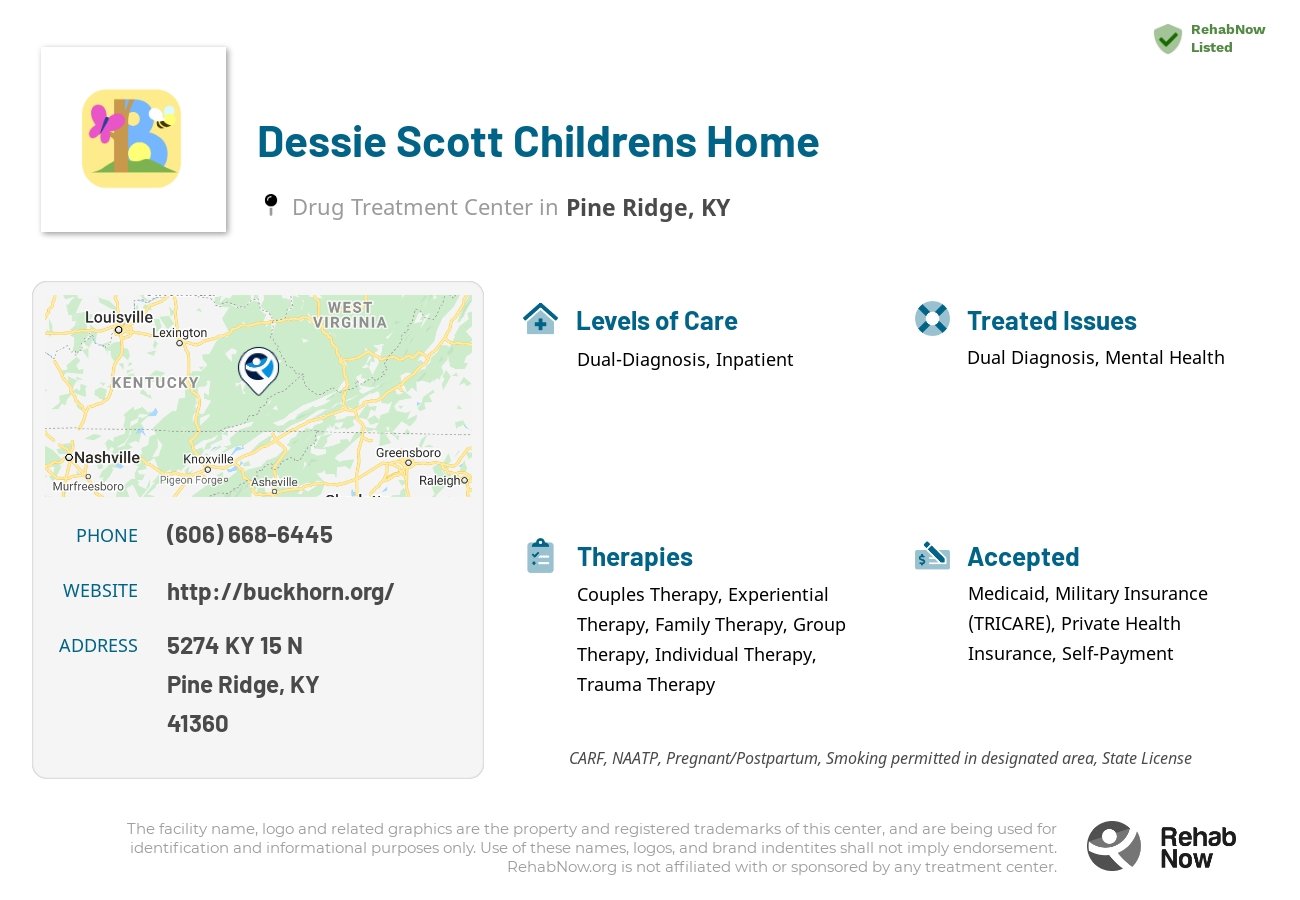 Helpful reference information for Dessie Scott Childrens Home, a drug treatment center in Kentucky located at: 5274 KY 15 N, Pine Ridge, KY, 41360, including phone numbers, official website, and more. Listed briefly is an overview of Levels of Care, Therapies Offered, Issues Treated, and accepted forms of Payment Methods.