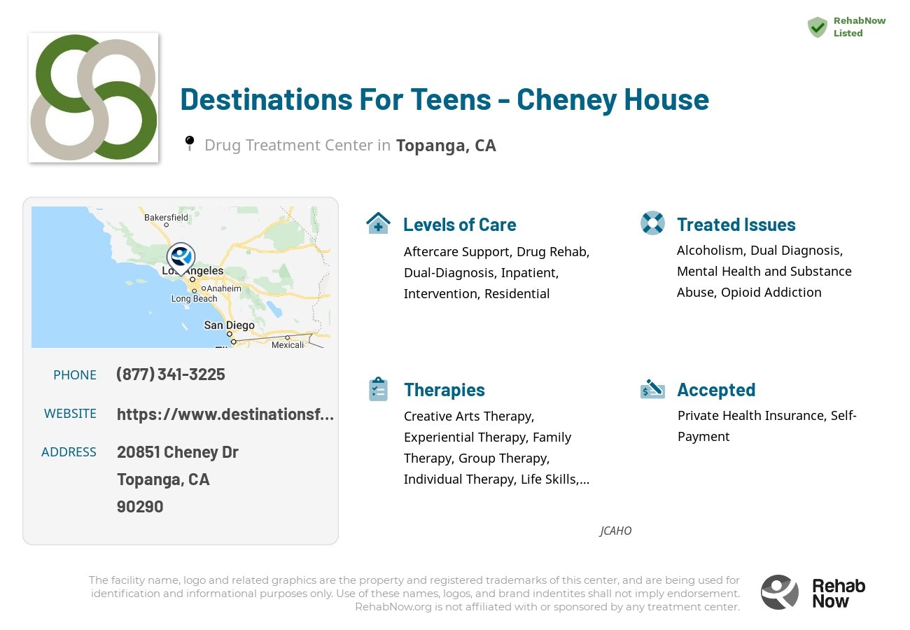 Helpful reference information for Destinations For Teens - Cheney House, a drug treatment center in California located at: 20851 Cheney Dr, Topanga, CA 90290, including phone numbers, official website, and more. Listed briefly is an overview of Levels of Care, Therapies Offered, Issues Treated, and accepted forms of Payment Methods.