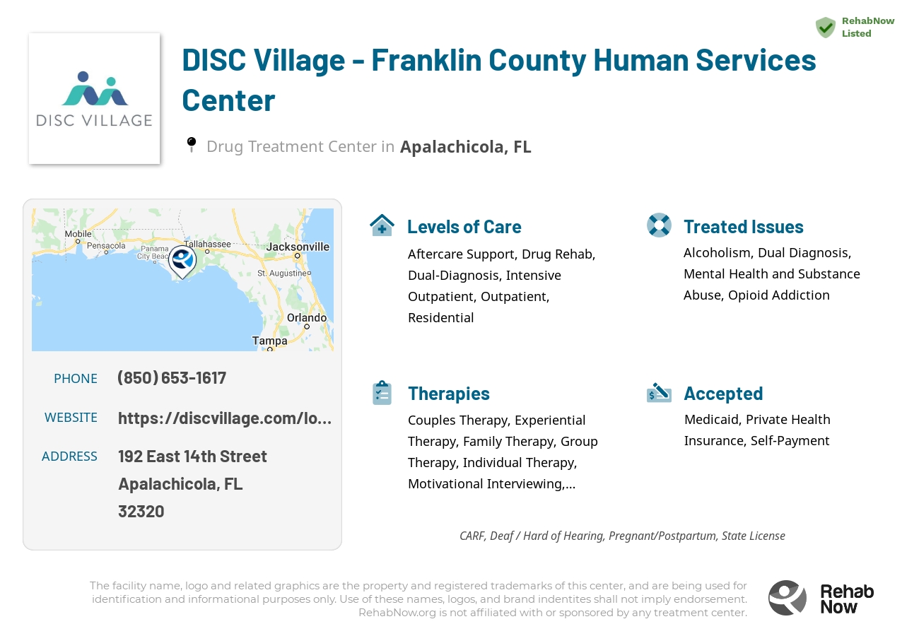 Helpful reference information for DISC Village - Franklin County Human Services Center, a drug treatment center in Florida located at: 192 East 14th Street, Apalachicola, FL, 32320, including phone numbers, official website, and more. Listed briefly is an overview of Levels of Care, Therapies Offered, Issues Treated, and accepted forms of Payment Methods.