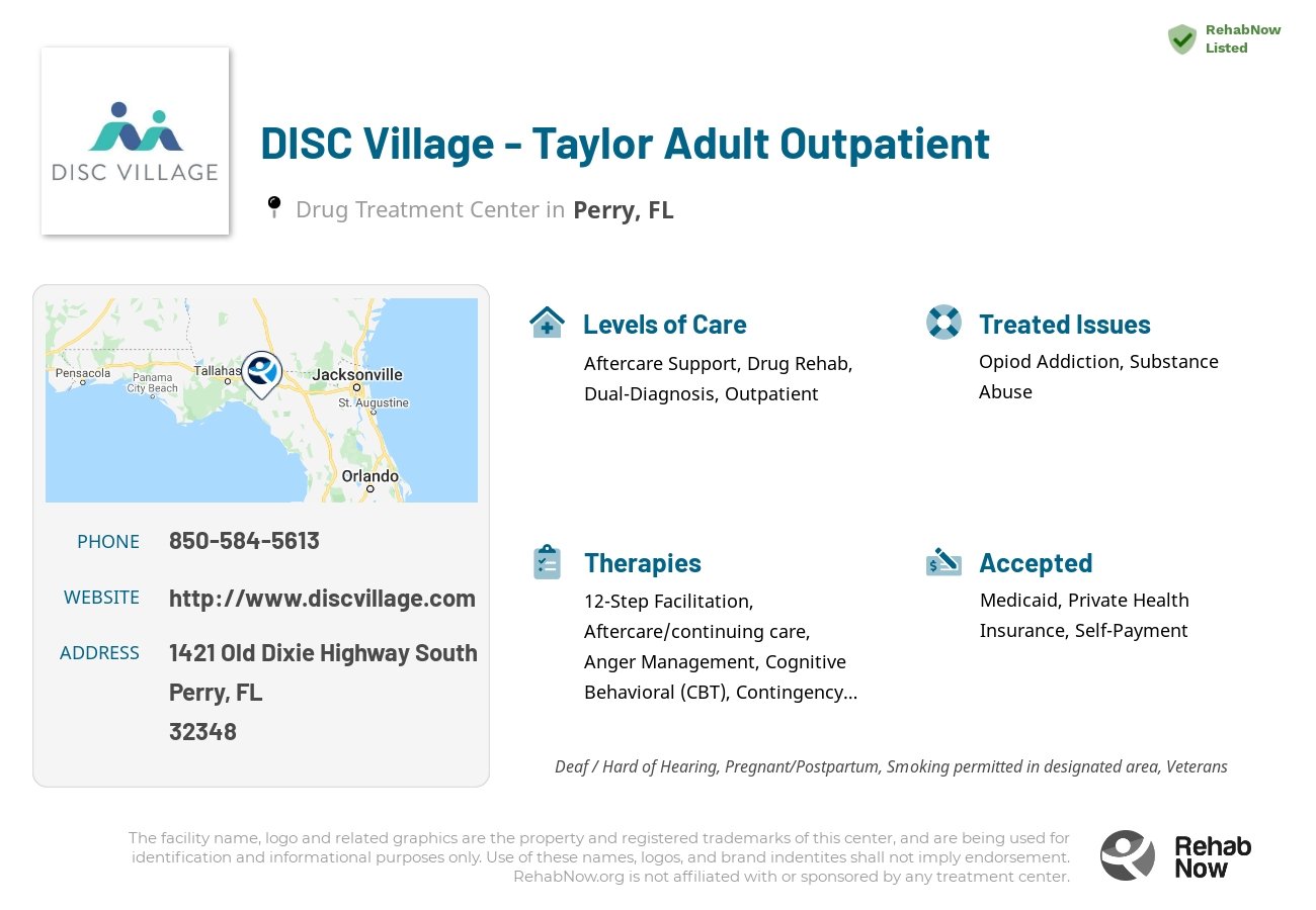 Helpful reference information for DISC Village - Taylor Adult Outpatient, a drug treatment center in Florida located at: 1421 Old Dixie Highway South, Perry, FL 32348, including phone numbers, official website, and more. Listed briefly is an overview of Levels of Care, Therapies Offered, Issues Treated, and accepted forms of Payment Methods.