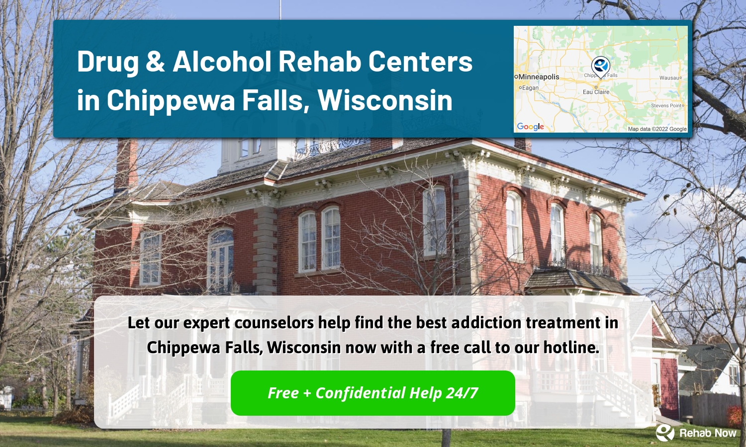 Let our expert counselors help find the best addiction treatment in Chippewa Falls, Wisconsin now with a free call to our hotline.