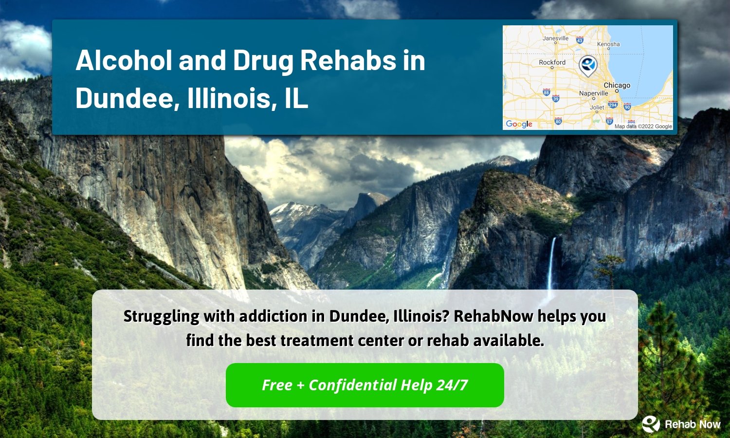 Struggling with addiction in Dundee, Illinois? RehabNow helps you find the best treatment center or rehab available.