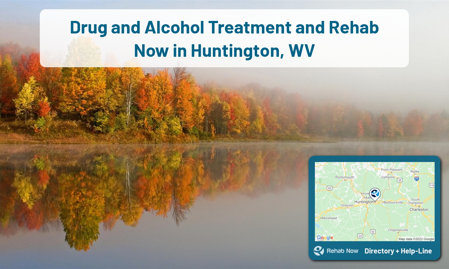 Our experts can help you find treatment now in Huntington, West Virginia. We list drug rehab and alcohol centers in West Virginia.