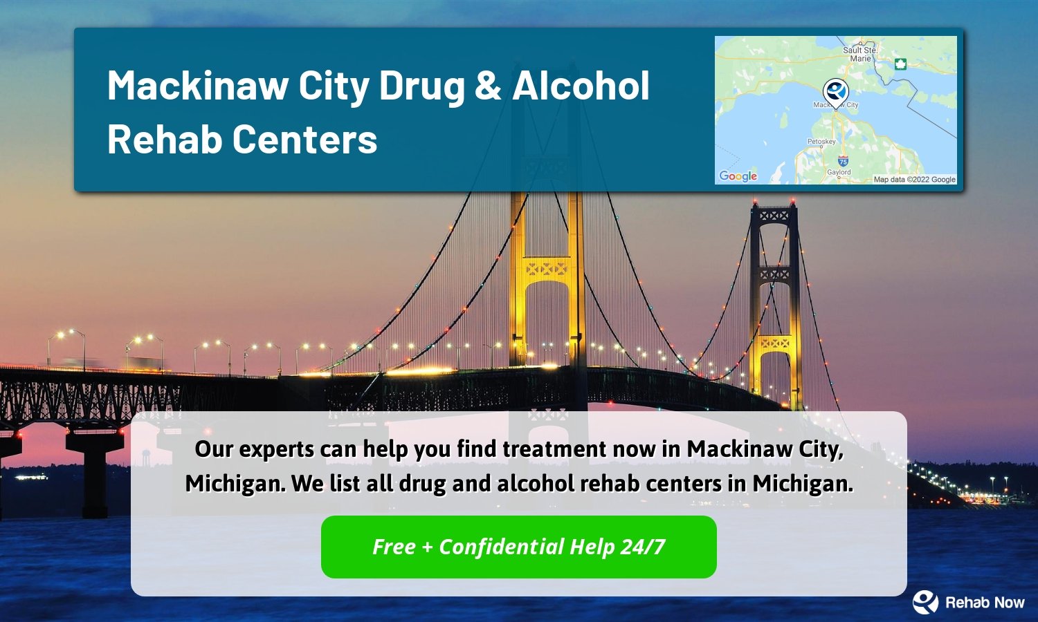 Our experts can help you find treatment now in Mackinaw City, Michigan. We list all drug and alcohol rehab centers in Michigan.