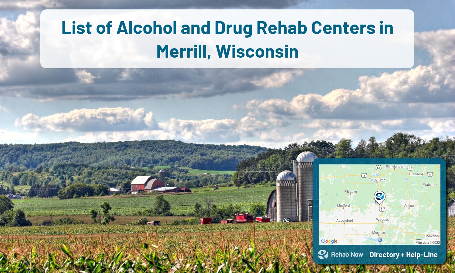 Let our expert counselors help find the best addiction treatment in Merrill, Wisconsin now with a free call to our hotline.