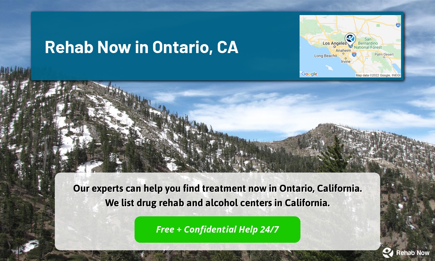 Our experts can help you find treatment now in Ontario, California. We list drug rehab and alcohol centers in California.