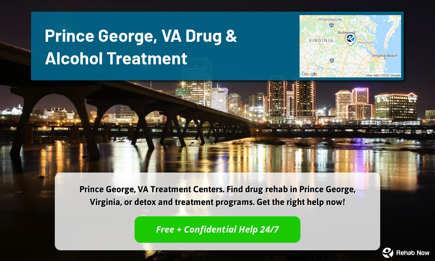 Prince George, VA Treatment Centers. Find drug rehab in Prince George, Virginia, or detox and treatment programs. Get the right help now!
