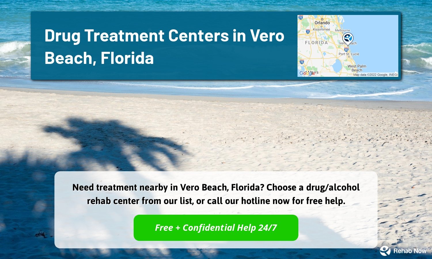 Need treatment nearby in Vero Beach, Florida? Choose a drug/alcohol rehab center from our list, or call our hotline now for free help.