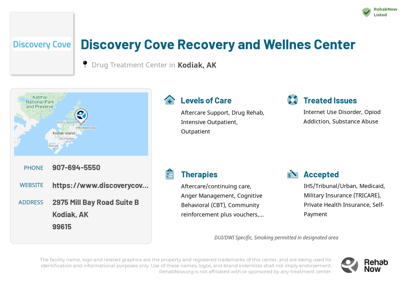 Helpful reference information for Discovery Cove Recovery and Wellnes Center, a drug treatment center in Alaska located at: 2975 Mill Bay Road Suite B, Kodiak, AK 99615, including phone numbers, official website, and more. Listed briefly is an overview of Levels of Care, Therapies Offered, Issues Treated, and accepted forms of Payment Methods.