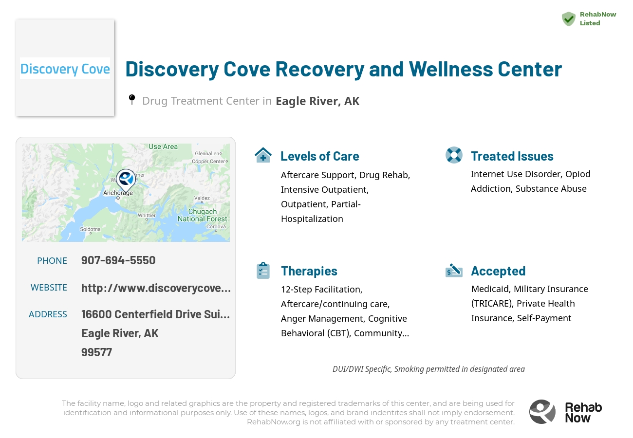 Helpful reference information for Discovery Cove Recovery and Wellness Center, a drug treatment center in Alaska located at: 16600 Centerfield Drive Suite 203, Eagle River, AK 99577, including phone numbers, official website, and more. Listed briefly is an overview of Levels of Care, Therapies Offered, Issues Treated, and accepted forms of Payment Methods.