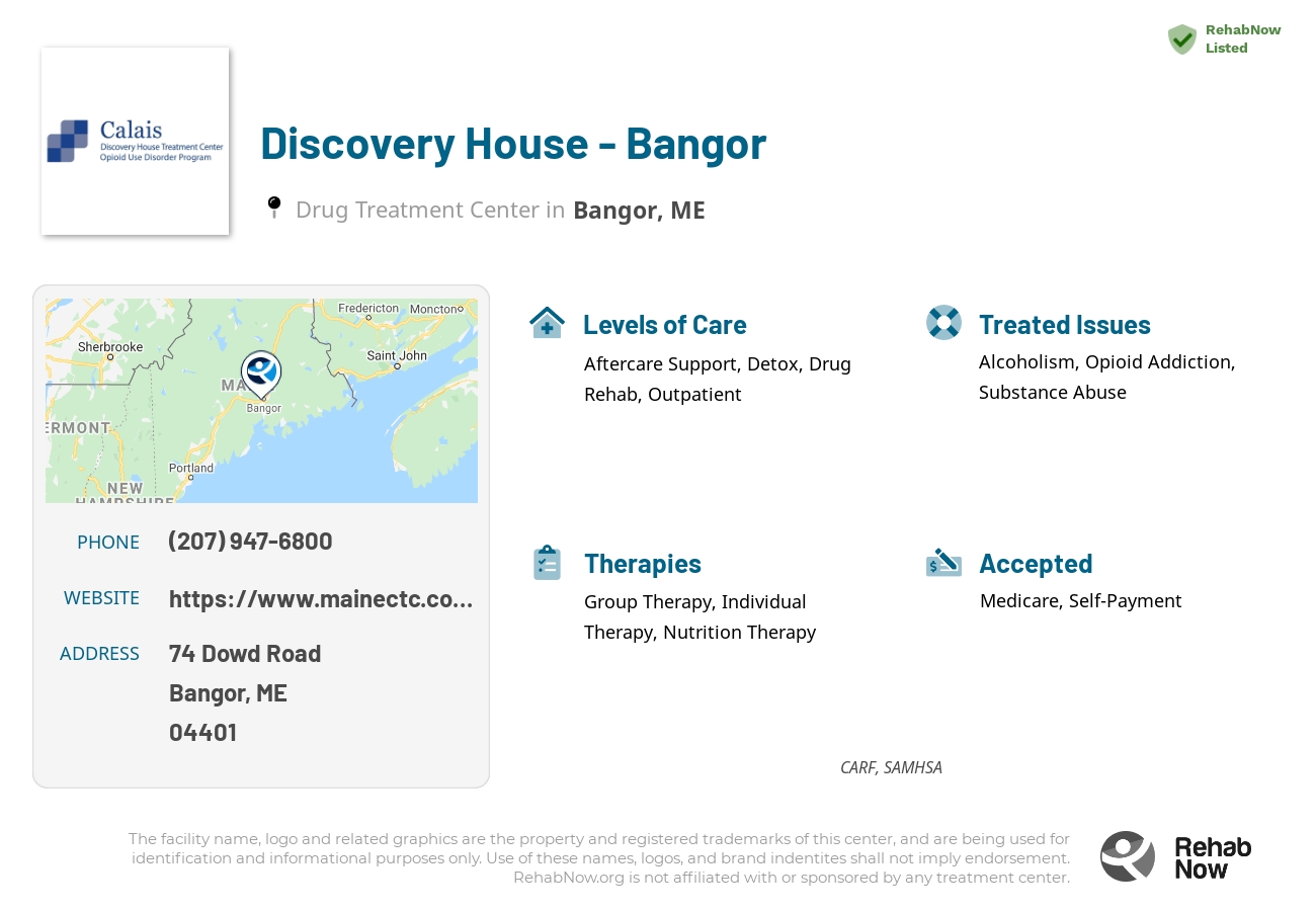 Helpful reference information for Discovery House - Bangor, a drug treatment center in Maine located at: 74 Dowd Road, Bangor, ME, 04401, including phone numbers, official website, and more. Listed briefly is an overview of Levels of Care, Therapies Offered, Issues Treated, and accepted forms of Payment Methods.