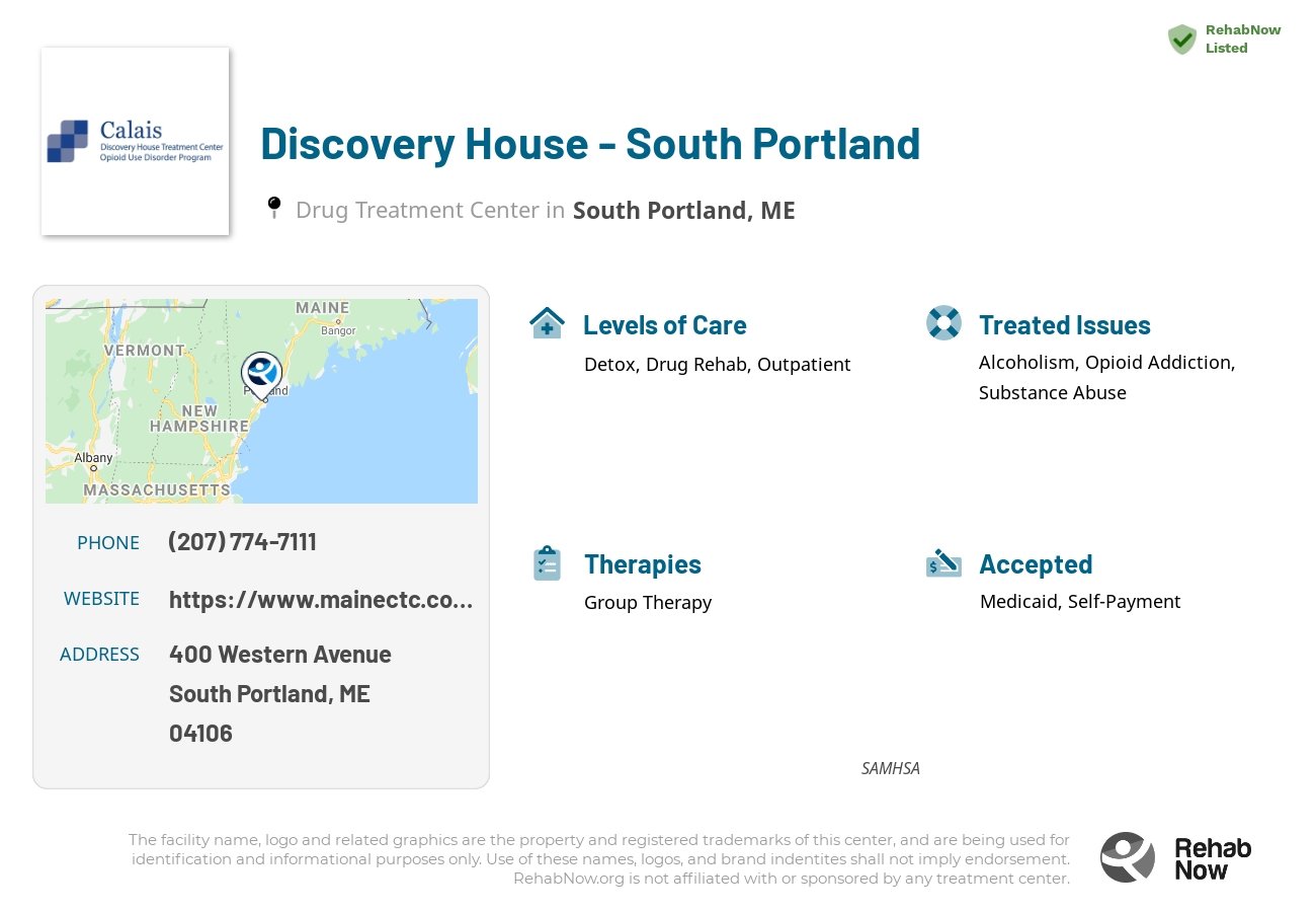 Helpful reference information for Discovery House - South Portland, a drug treatment center in Maine located at: 400 Western Avenue, South Portland, ME, 04106, including phone numbers, official website, and more. Listed briefly is an overview of Levels of Care, Therapies Offered, Issues Treated, and accepted forms of Payment Methods.