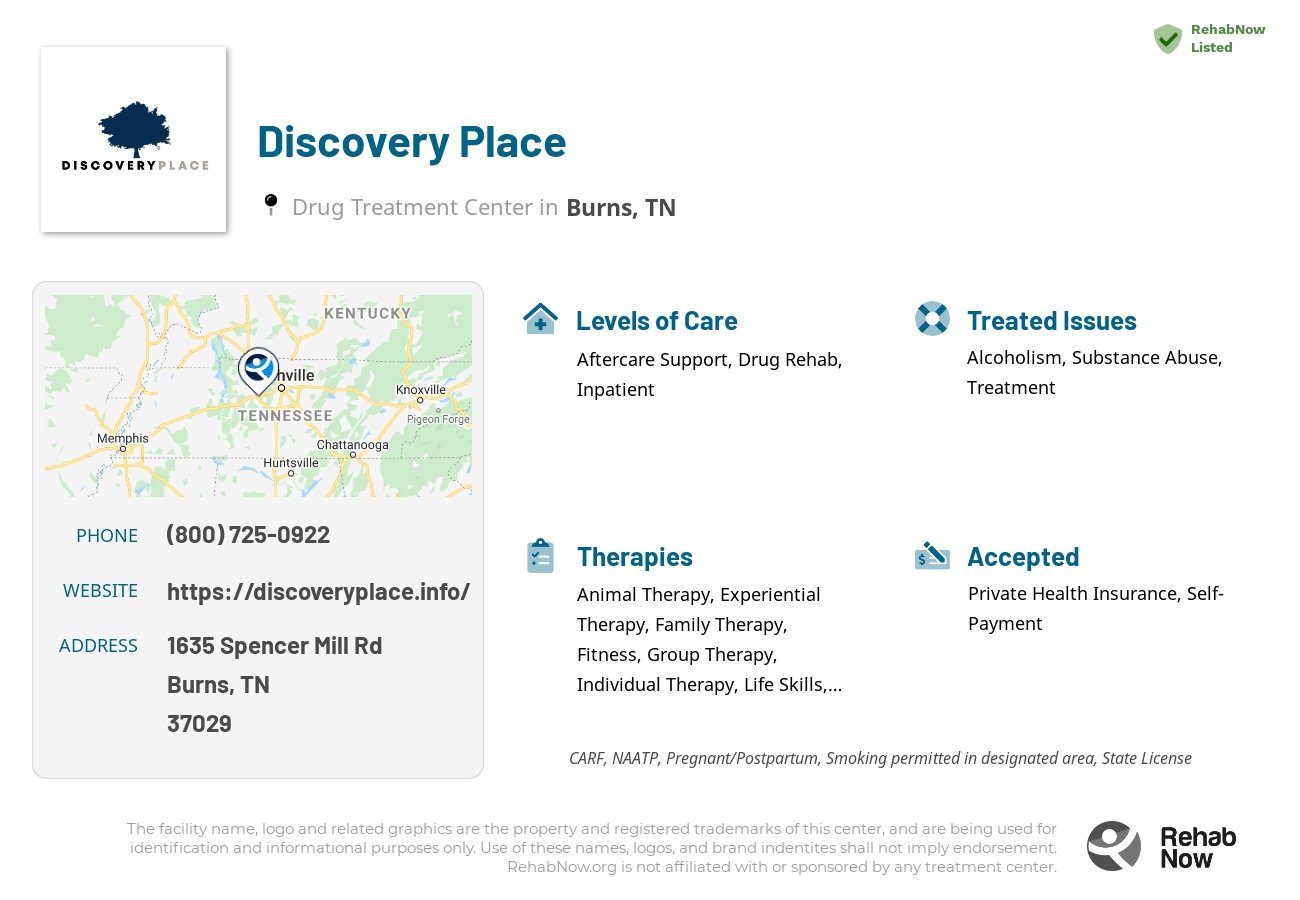 Helpful reference information for Discovery Place, a drug treatment center in Tennessee located at: 1635 Spencer Mill Rd, Burns, TN 37029, including phone numbers, official website, and more. Listed briefly is an overview of Levels of Care, Therapies Offered, Issues Treated, and accepted forms of Payment Methods.