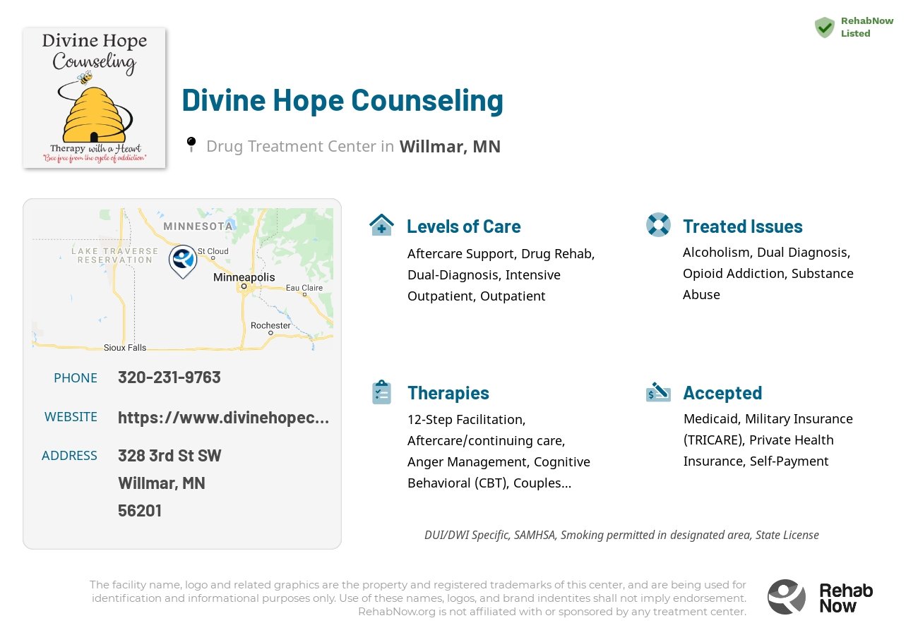 Helpful reference information for Divine Hope Counseling, a drug treatment center in Minnesota located at: 328 3rd St SW, Willmar, MN 56201, including phone numbers, official website, and more. Listed briefly is an overview of Levels of Care, Therapies Offered, Issues Treated, and accepted forms of Payment Methods.