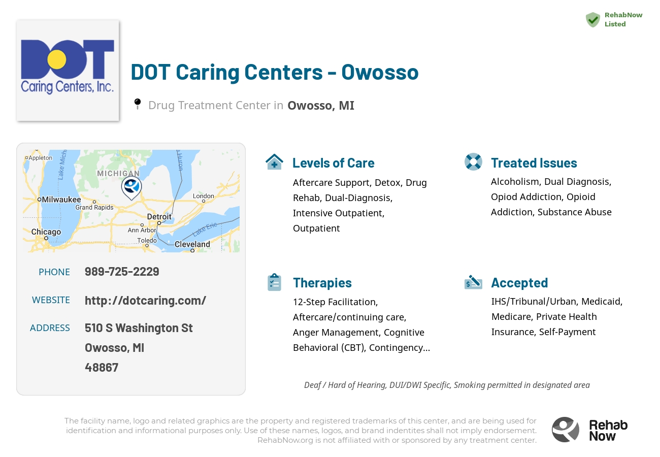 Helpful reference information for DOT Caring Centers - Owosso, a drug treatment center in Michigan located at: 510 S Washington St, Owosso, MI 48867, including phone numbers, official website, and more. Listed briefly is an overview of Levels of Care, Therapies Offered, Issues Treated, and accepted forms of Payment Methods.