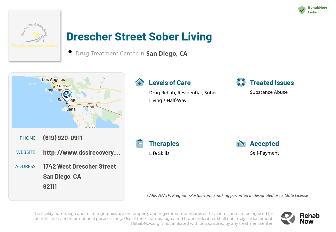 Helpful reference information for Drescher Street Sober Living, a drug treatment center in California located at: 1742 West Drescher Street, San Diego, CA, 92111, including phone numbers, official website, and more. Listed briefly is an overview of Levels of Care, Therapies Offered, Issues Treated, and accepted forms of Payment Methods.