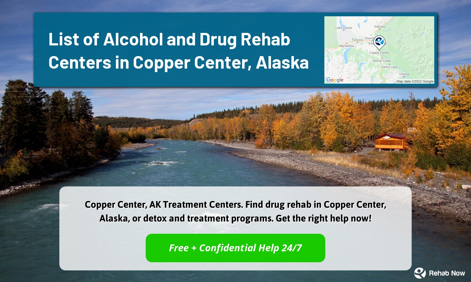 Copper Center, AK Treatment Centers. Find drug rehab in Copper Center, Alaska, or detox and treatment programs. Get the right help now!