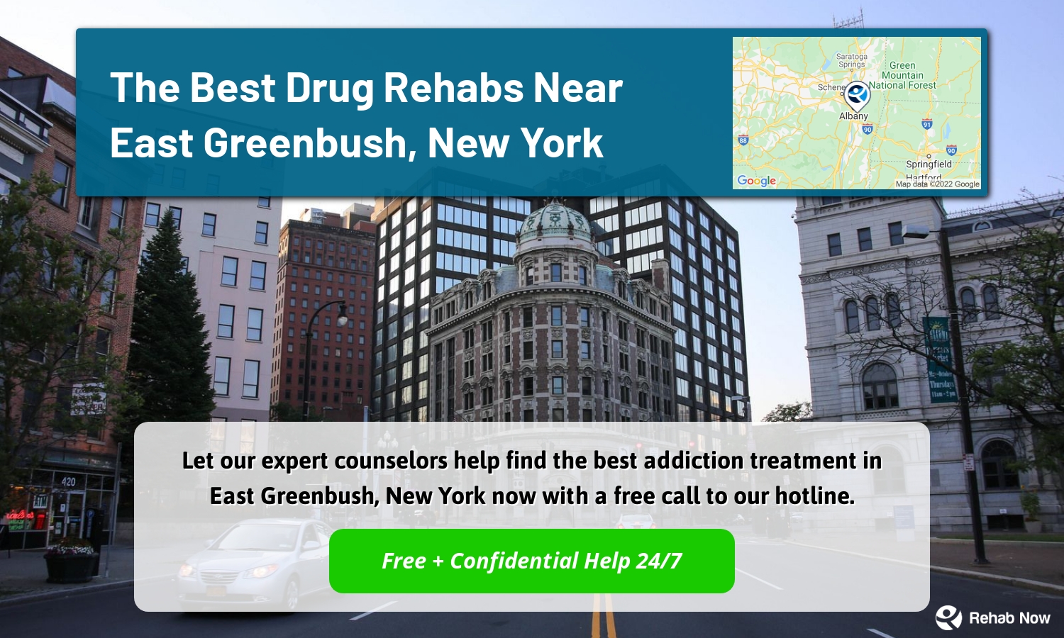 Let our expert counselors help find the best addiction treatment in East Greenbush, New York now with a free call to our hotline.
