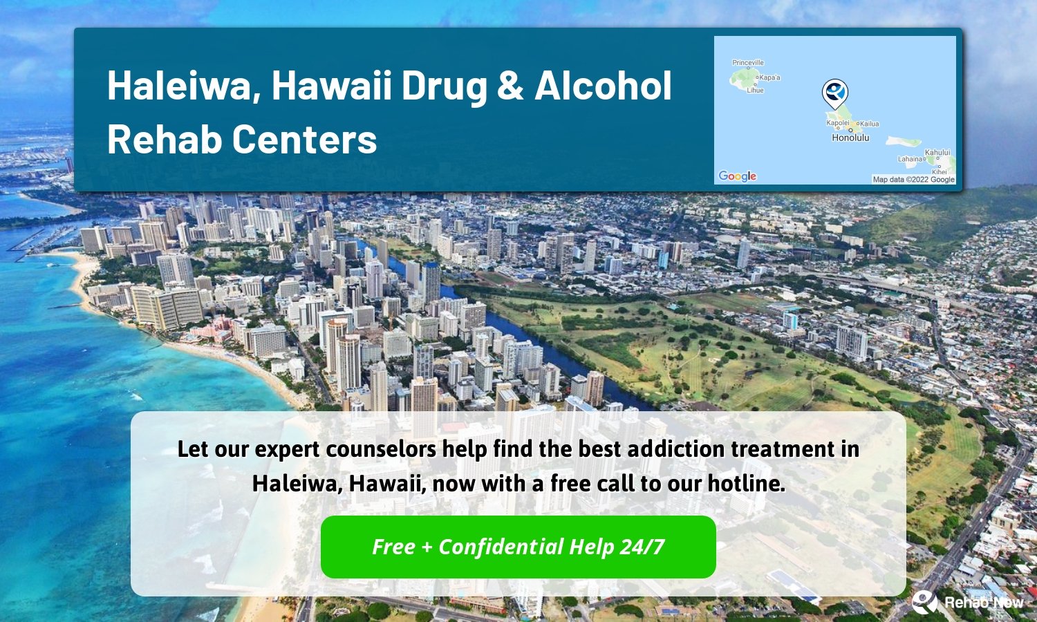 Let our expert counselors help find the best addiction treatment in Haleiwa, Hawaii, now with a free call to our hotline.