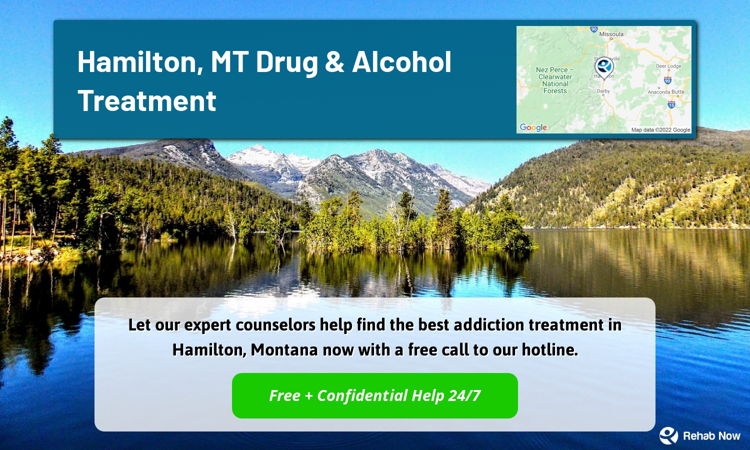 Let our expert counselors help find the best addiction treatment in Hamilton, Montana now with a free call to our hotline.