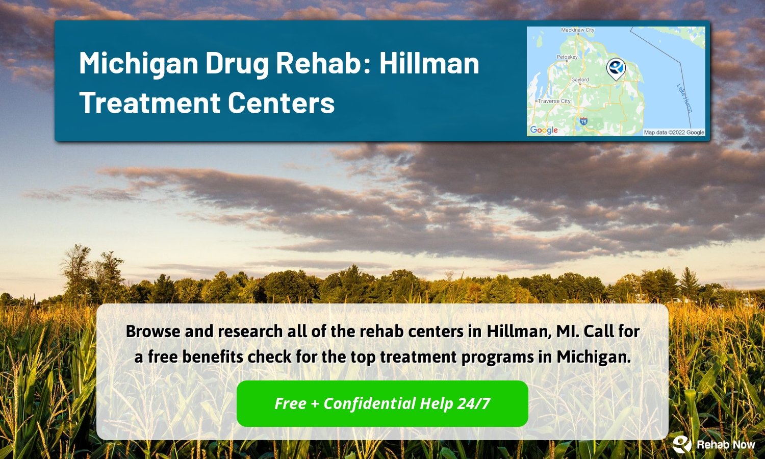 Browse and research all of the rehab centers in Hillman, MI. Call for a free benefits check for the top treatment programs in Michigan.