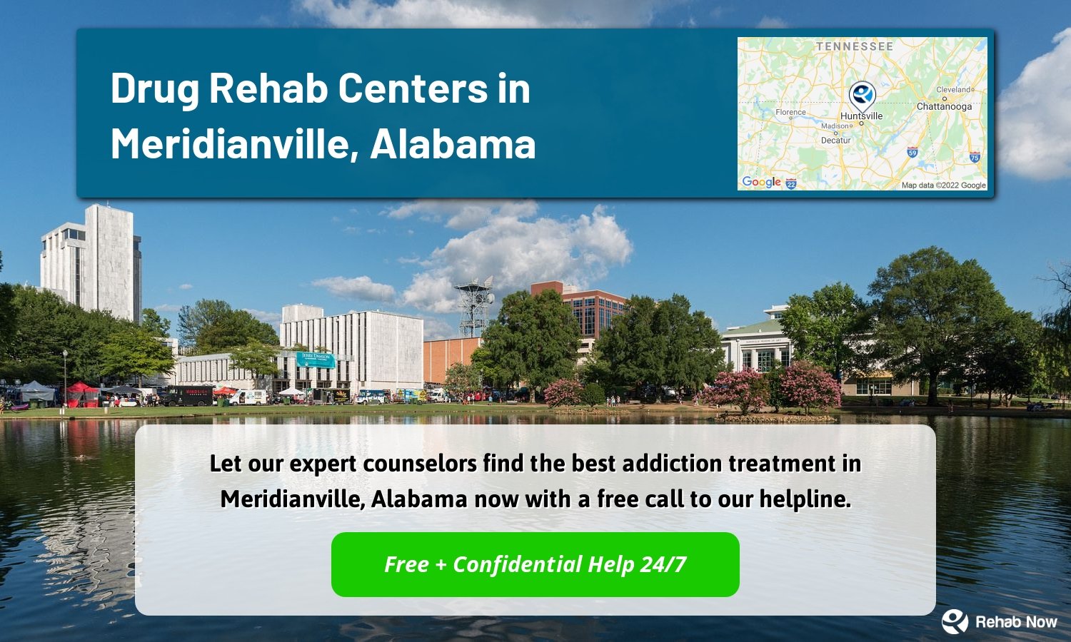 Let our expert counselors find the best addiction treatment in Meridianville, Alabama now with a free call to our helpline.