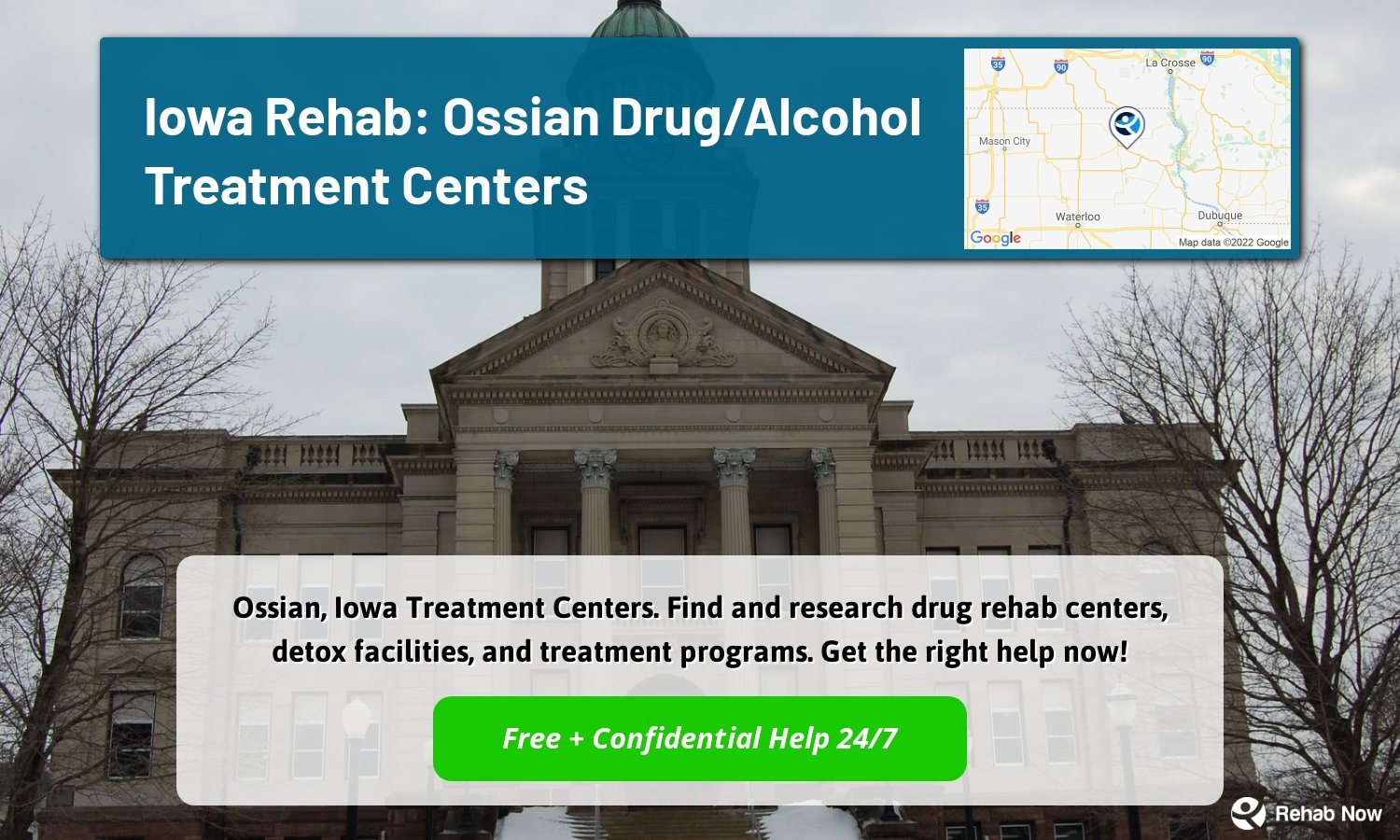 Ossian, Iowa Treatment Centers. Find and research drug rehab centers, detox facilities, and treatment programs. Get the right help now!