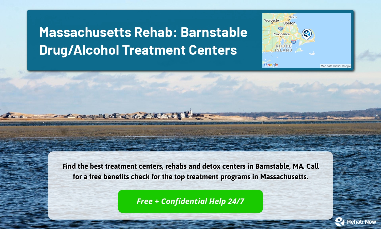 Find the best treatment centers, rehabs and detox centers in Barnstable, MA. Call for a free benefits check for the top treatment programs in Massachusetts.