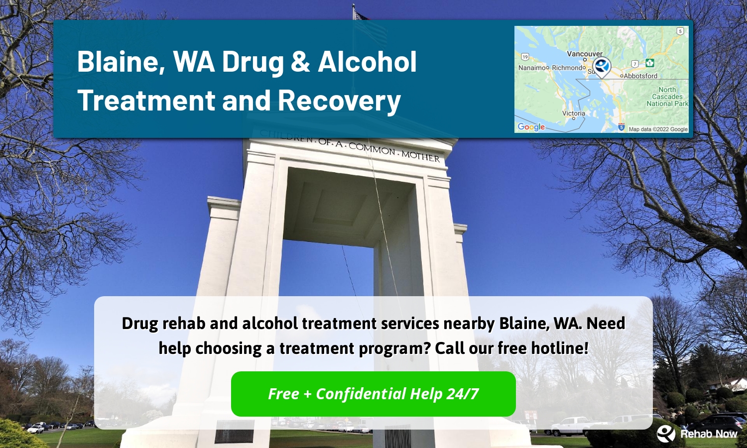 Drug rehab and alcohol treatment services nearby Blaine, WA. Need help choosing a treatment program? Call our free hotline!