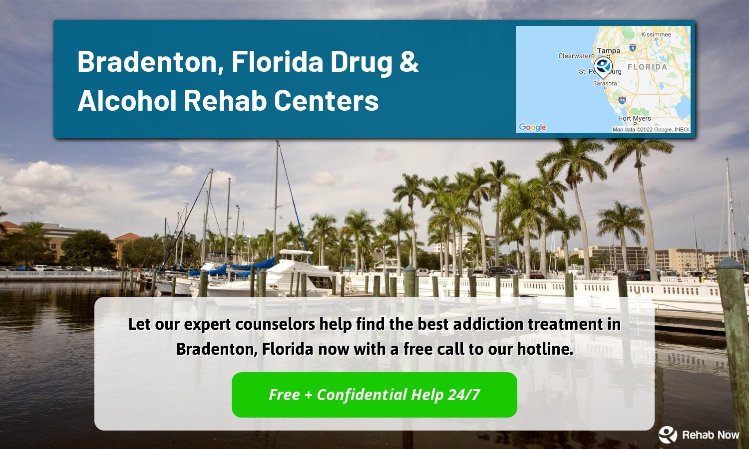 Let our expert counselors help find the best addiction treatment in Bradenton, Florida now with a free call to our hotline.
