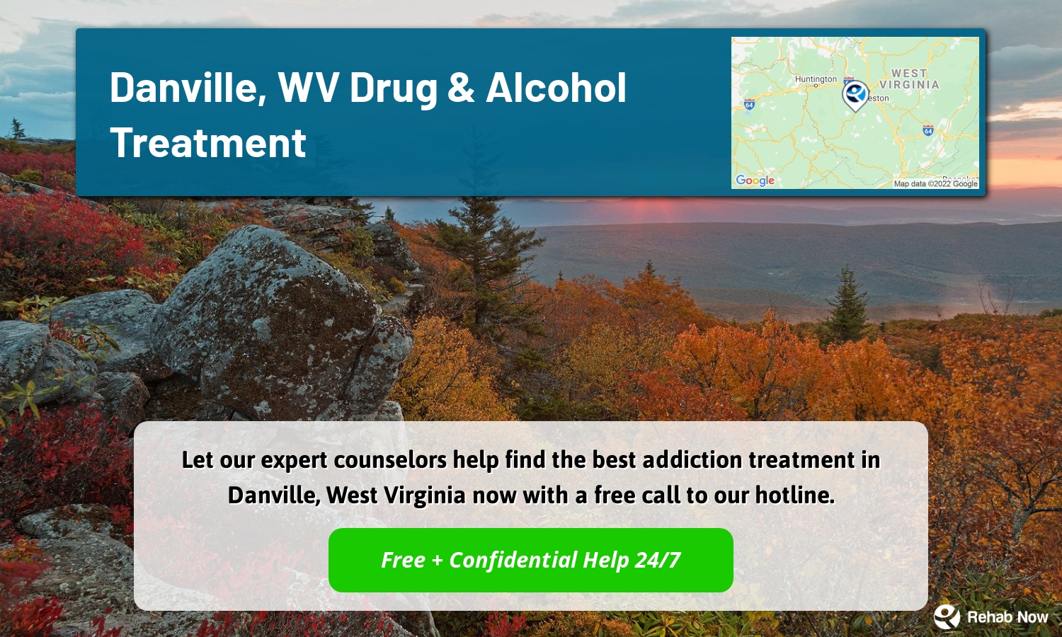 Let our expert counselors help find the best addiction treatment in Danville, West Virginia now with a free call to our hotline.
