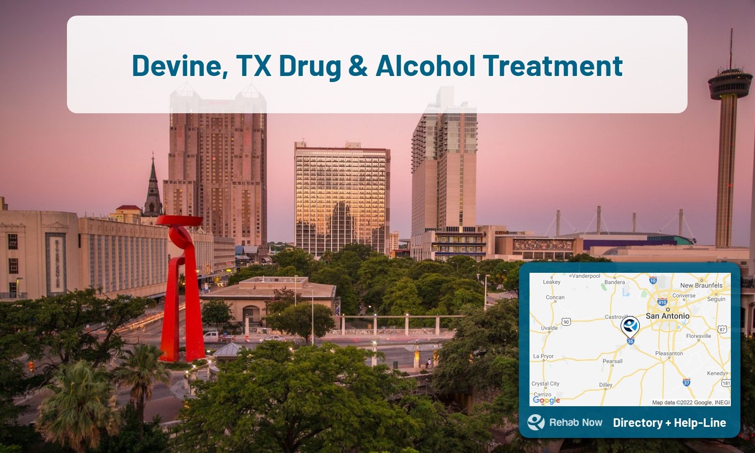 Drug rehab and alcohol treatment services near you in Devine, Texas. Need help choosing a center? Call us, free.