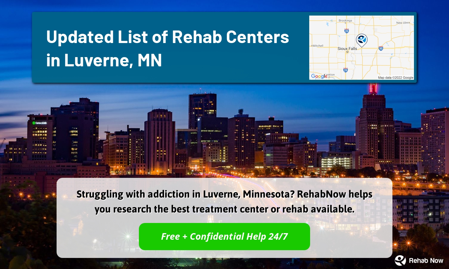 Struggling with addiction in Luverne, Minnesota? RehabNow helps you research the best treatment center or rehab available.