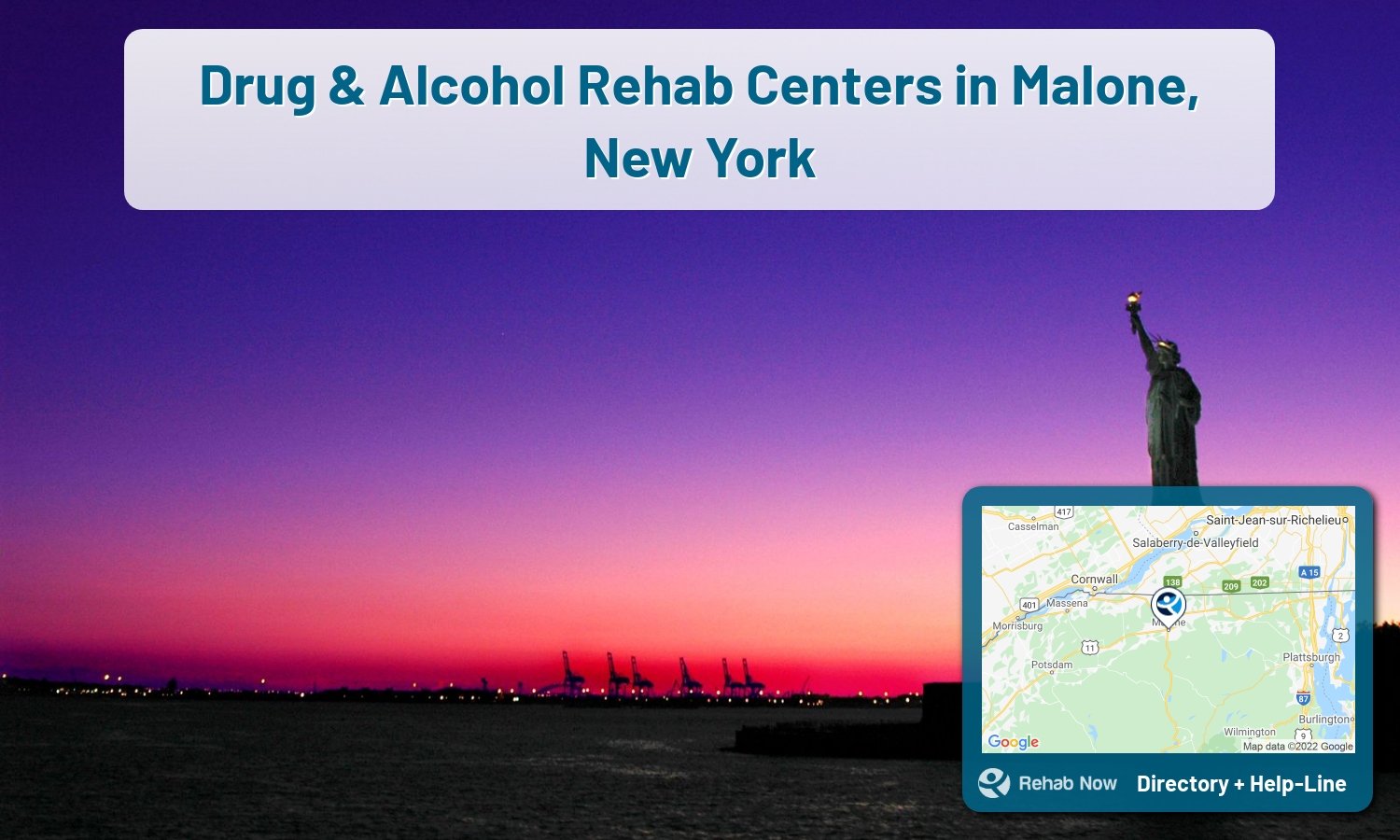 Find drug rehab and alcohol treatment services in Malone. Our experts help you find a center in Malone, New York