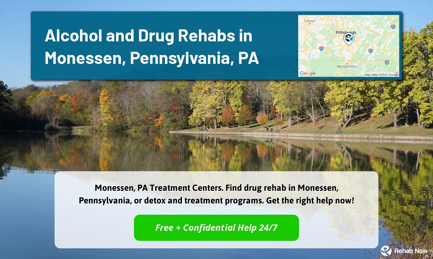 Monessen, PA Treatment Centers. Find drug rehab in Monessen, Pennsylvania, or detox and treatment programs. Get the right help now!