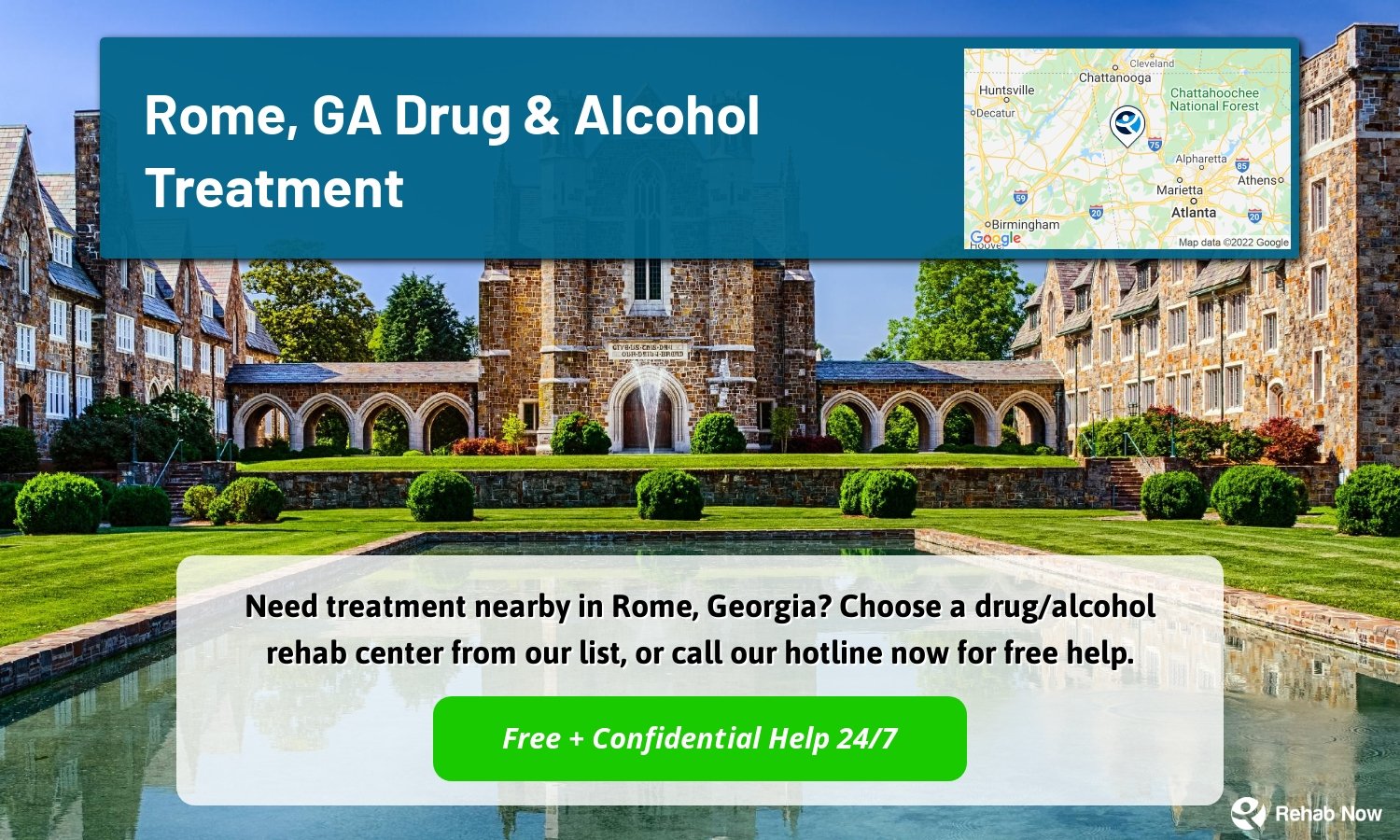 Need treatment nearby in Rome, Georgia? Choose a drug/alcohol rehab center from our list, or call our hotline now for free help.