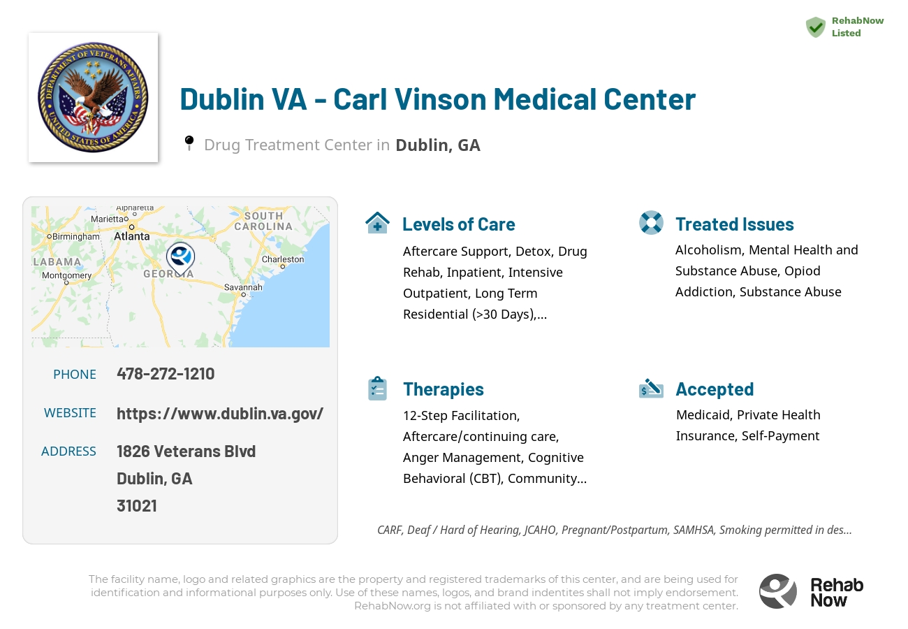 Helpful reference information for Dublin VA - Carl Vinson Medical Center, a drug treatment center in Georgia located at: 1826 Veterans Blvd, Dublin, GA 31021, including phone numbers, official website, and more. Listed briefly is an overview of Levels of Care, Therapies Offered, Issues Treated, and accepted forms of Payment Methods.