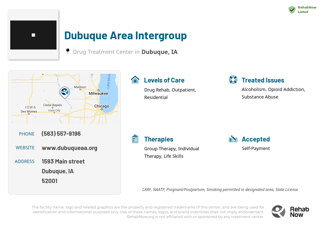 Helpful reference information for Dubuque Area Intergroup, a drug treatment center in Iowa located at: 1593 Main street, Dubuque, IA, 52001, including phone numbers, official website, and more. Listed briefly is an overview of Levels of Care, Therapies Offered, Issues Treated, and accepted forms of Payment Methods.