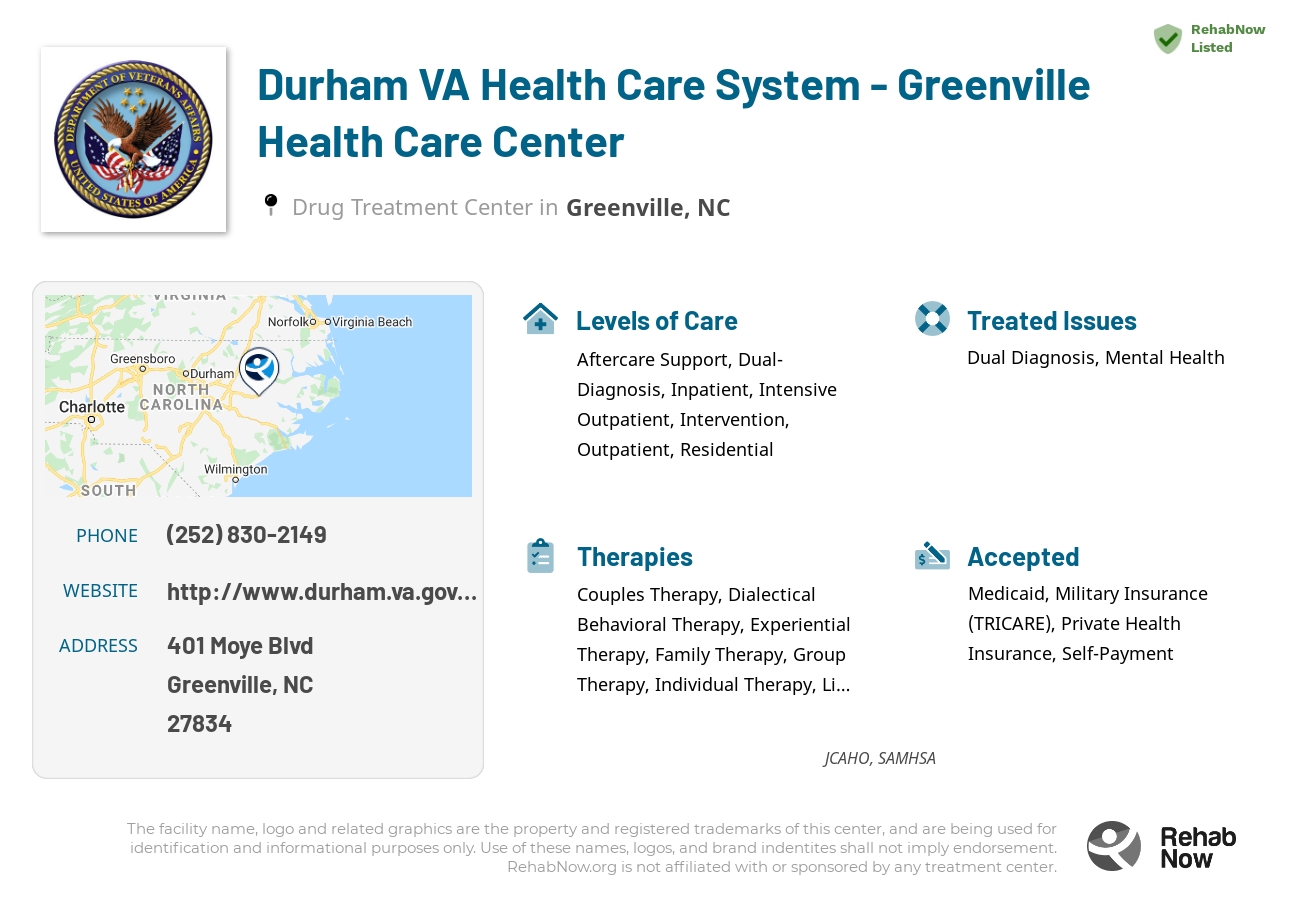 Helpful reference information for Durham VA Health Care System - Greenville Health Care Center, a drug treatment center in North Carolina located at: 401 Moye Blvd, Greenville, NC 27834, including phone numbers, official website, and more. Listed briefly is an overview of Levels of Care, Therapies Offered, Issues Treated, and accepted forms of Payment Methods.