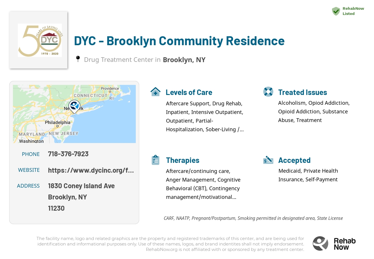 Helpful reference information for DYC - Brooklyn Community Residence, a drug treatment center in New York located at: 1830 Coney Island Ave, Brooklyn, NY 11230, including phone numbers, official website, and more. Listed briefly is an overview of Levels of Care, Therapies Offered, Issues Treated, and accepted forms of Payment Methods.