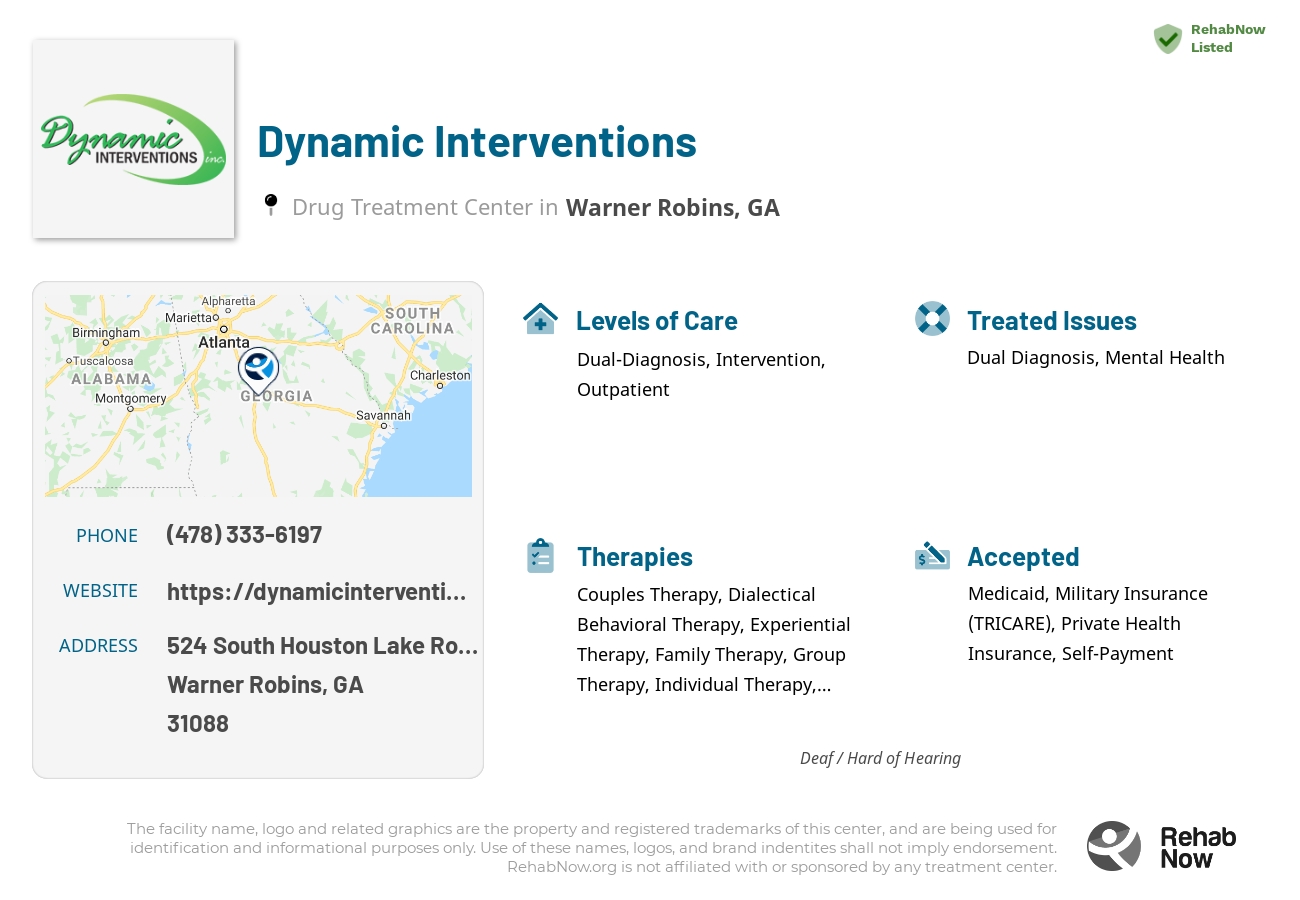 Helpful reference information for Dynamic Interventions, a drug treatment center in Georgia located at: 524 524 South Houston Lake Road, Warner Robins, GA 31088, including phone numbers, official website, and more. Listed briefly is an overview of Levels of Care, Therapies Offered, Issues Treated, and accepted forms of Payment Methods.